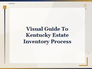 Kentucky Estate Inventory Process: a Visual Guide