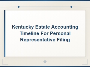 Kentucky Estate Accounting Timeline & Forms
